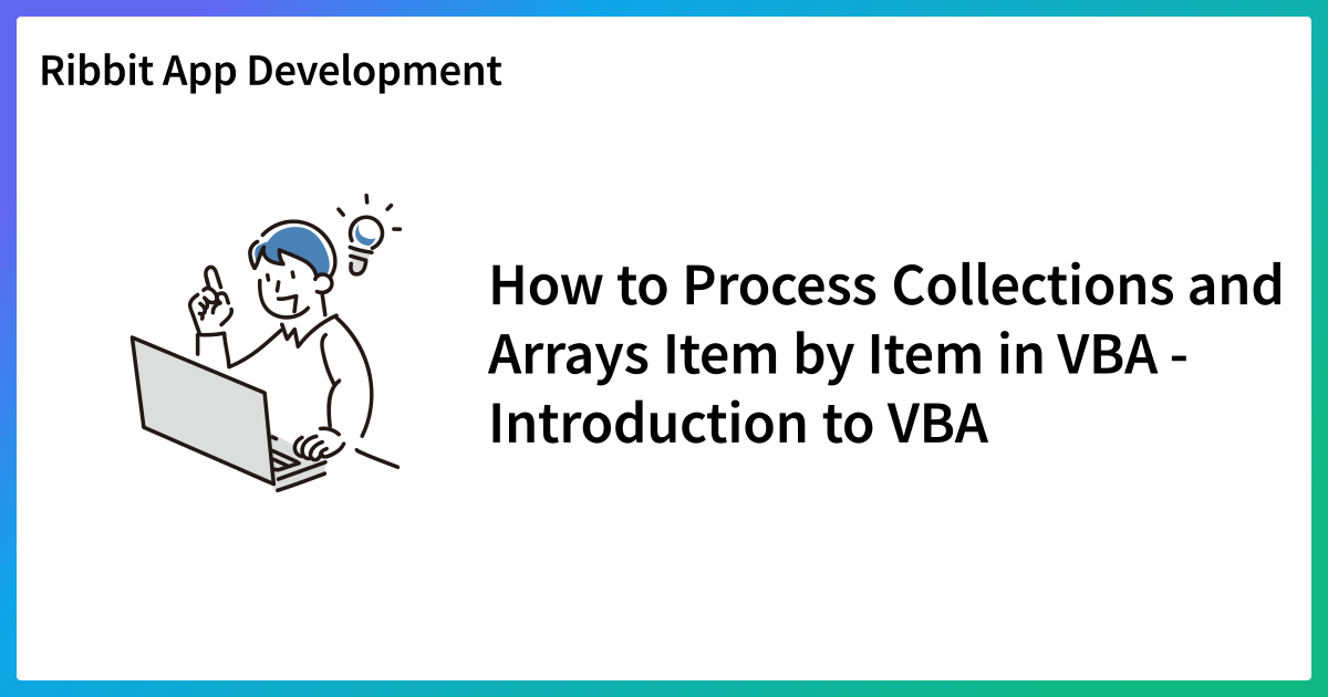 How to Process Collections and Arrays Item by Item in VBA ...